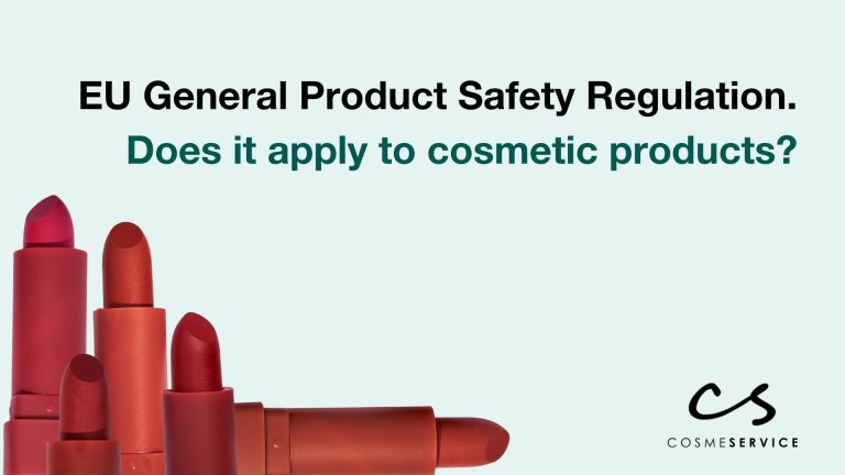 General Product Safety Regulation (GPSR). Does it apply to cosmetic products? Yes!